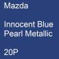 Preview: Mazda, Innocent Blue Pearl Metallic, 20P.